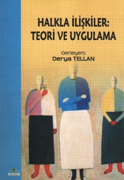 Halkla İlişkiler Teori ve Uygulama Halkla İlişkiler Teori ve Uygulama