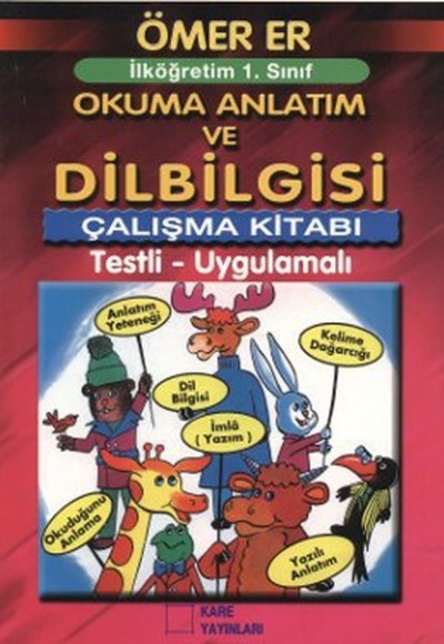 İlköğretim 1. Sınıf Okuma Anlatım ve Dilbilgisi Çalışma Kitabı İlköğretim 1. Sınıf Okuma Anlatım ve Dilbilgisi Çalışma Kitabı