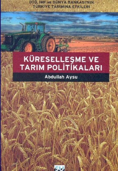 Küreselleşme ve Tarım Politikaları Küreselleşme ve Tarım Politikaları
