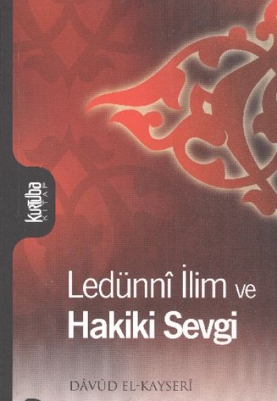 Ledünni İlim ve Hakiki Sevgi Ledünni İlim ve Hakiki Sevgi