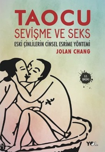 Taocu Sevişme ve Seks - Eski Çinlilerin Cinsel Esrime Yöntemi