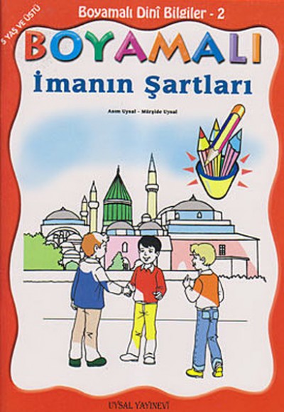 Boyamalı Dini Bilgiler 2 - İmanın Şartları Boyamalı Dini Bilgiler 2 - İmanın Şartları