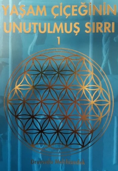 Yaşam Çiçeğinin Unutulmuş Sırrı 1 Yaşam Çiçeğinin Unutulmuş Sırrı 1
