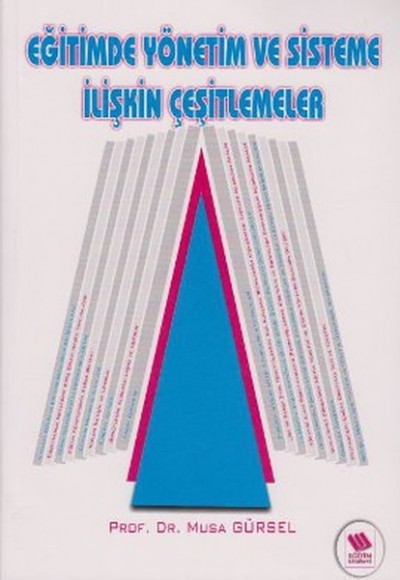 Eğitimde Yönetim ve Sisteme İlişkin Çeşitlemeler Eğitimde Yönetim ve Sisteme İlişkin Çeşitlemeler