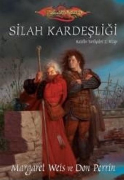 Silah Kardeşliği / Raistlin Tarihçeleri-2 Silah Kardeşliği / Raistlin Tarihçeleri-2