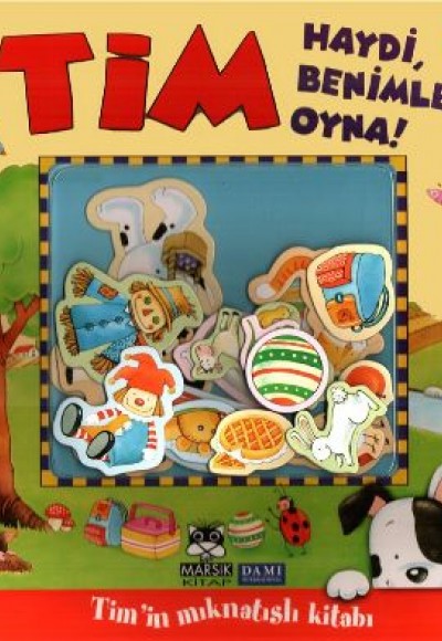 Tim Haydi Benimle Oyna! Tim'in Mıknatıslı Kitabı Tim Haydi Benimle Oyna! Tim'in Mıknatıslı Kitabı