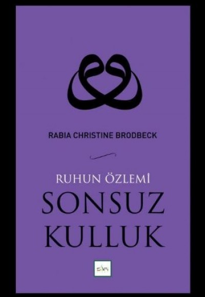 Sonsuz Kulluk - Ruhun Özlemi Sonsuz Kulluk - Ruhun Özlemi