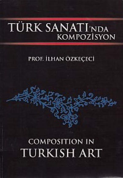 Türk Sanatında Kompozisyon Türk Sanatında Kompozisyon