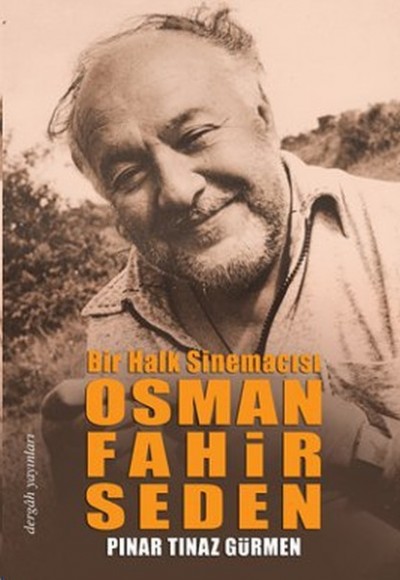 Bir Halk Sinemacısı Osman Fahir Seden Bir Halk Sinemacısı Osman Fahir Seden
