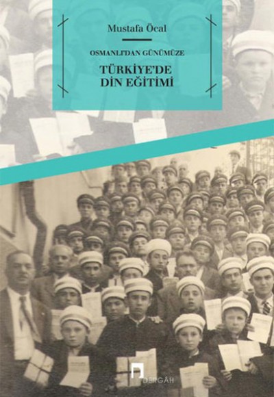 Osmanlı’dan Günümüze Türkiye'de Din Eğitimi Osmanlı’dan Günümüze Türkiye'de Din Eğitimi