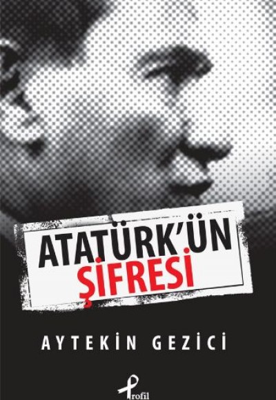 Atatürk’ün Şifresi Atatürk’ün Şifresi