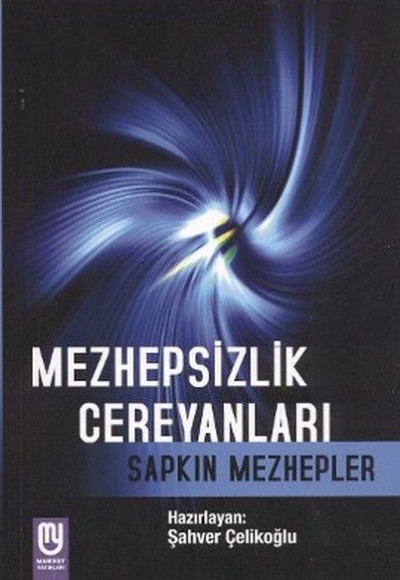 Mezhepsizlik Cereyanları Sapkın Mezhepler Mezhepsizlik Cereyanları Sapkın Mezhepler