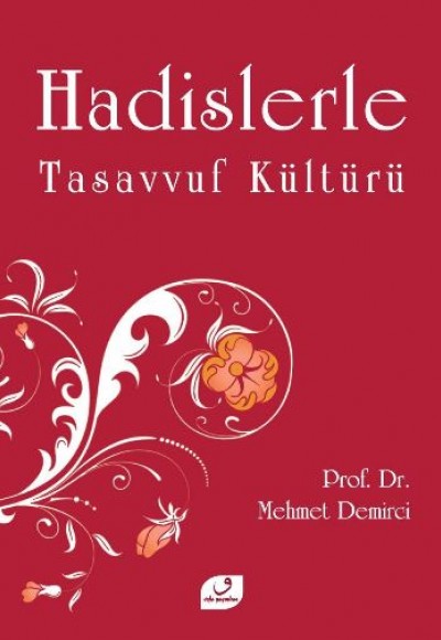 Hadislerle Tasavvuf Kültürü Hadislerle Tasavvuf Kültürü