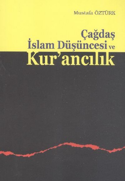 Çağdaş İslam Düşüncesi ve Kurancılık Çağdaş İslam Düşüncesi ve Kurancılık