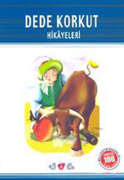 Dede Korkut Hikayeleri (Milli Eğitim Bakanlığı İlköğretim 100 Temel Eser) Dede Korkut Hikayeleri (Milli Eğitim Bakanlığı İlköğretim 100 Temel Eser)