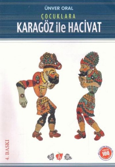 Çocuklara Karagöz İle Hacivat (Milli Eğitim Bakanlığı İlköğretim 100 Temel Eser) Çocuklara Karagöz İle Hacivat (Milli Eğitim Bakanlığı İlköğretim 100 Temel Eser)