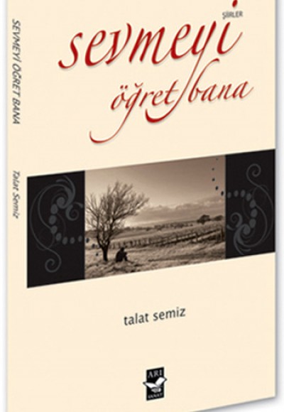 Sevmeyi Öğret Bana Sevmeyi Öğret Bana