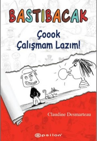 Bastıbacak / Çoook Çalışmam Lazım Bastıbacak / Çoook Çalışmam Lazım