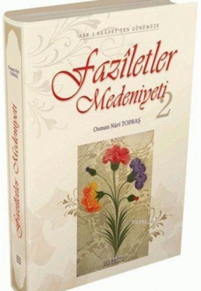 Faziletler Medeniyeti 2 Faziletler Medeniyeti 2
