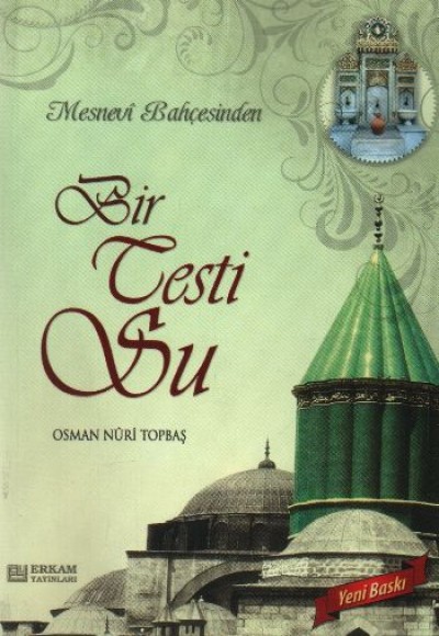 Mesnevi Bahçesinden Bir Testi Su Mesnevi Bahçesinden Bir Testi Su