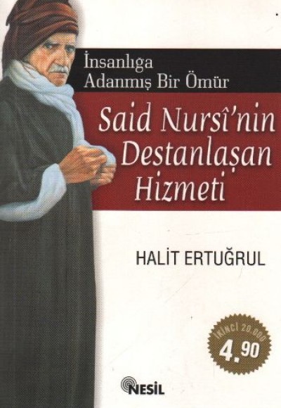 İnsanlığa Adanmış Bir Ömür: Said Nursi’nin Destanlaşan Hizmeti İnsanlığa Adanmış Bir Ömür: Said Nursi’nin Destanlaşan Hizmeti