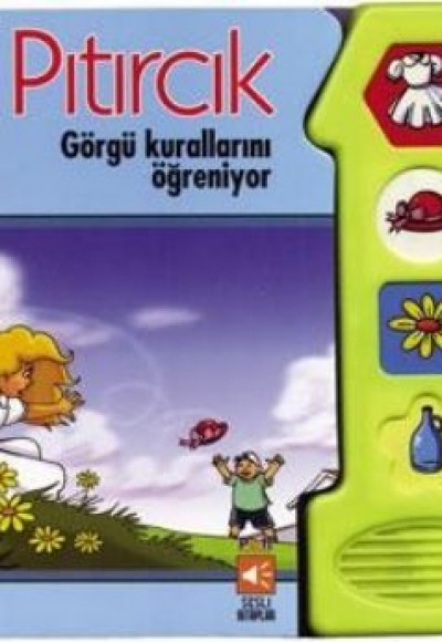 Pıtırcık Görgü Kurallarını Öğreniyor Pıtırcık Görgü Kurallarını Öğreniyor
